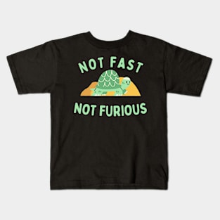 Not Fast, Not Furious Kids T-Shirt